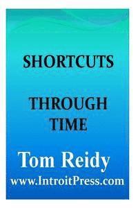 Shortcuts Through Time 1