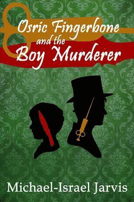 Osric Fingerbone and the Boy Murderer 1