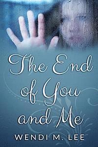 bokomslag The End of You and Me