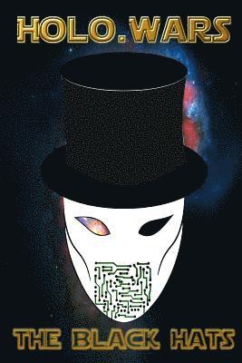 R. M. Gonzales - Holo.Wars: The Black Hats, Häftad