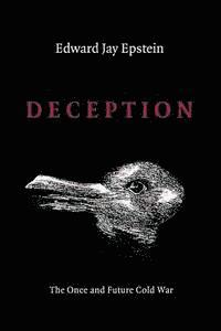 Deception: The Invisible War Between the KGB and CIA 1