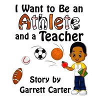 bokomslag I Want to Be an Athlete and a Teacher