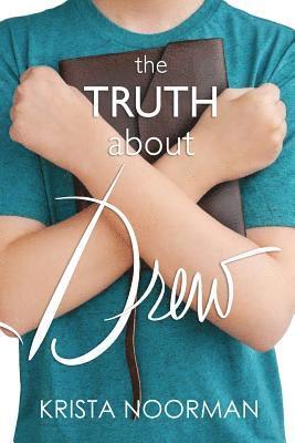 Krista Noorman - Truth About Drew, Häftad