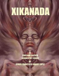 bokomslag Xikanada: A Sacred Geometry Codex