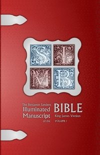 bokomslag The Benjamin Sanders Illuminated Manuscript of the Bible KJV BW I