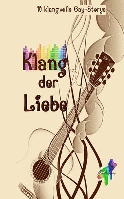 Klang der Liebe: 10 homoerotische Storys 1