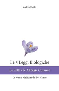 bokomslag Le 5 Leggi Biologiche La Pelle e le Allergie Cutanee
