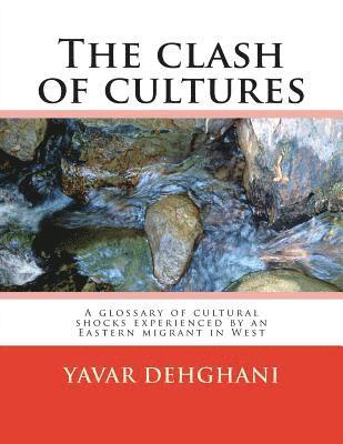 The clash of cultures: A glossary of cultural shocks experienced by an Eastern migrant in West 1