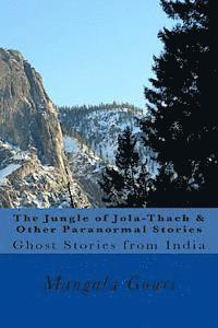 The Jungle of Jola-Thach & Other Paranormal Stories 1