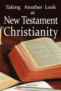 bokomslag Taking Another Look at New Testament Christianity