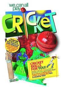 bokomslag we can all play cricket: Cricket Skills for You!