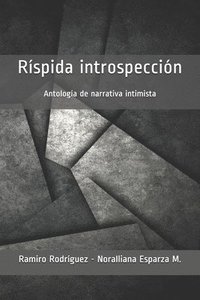 bokomslag Ríspida introspección: Antología de narrativa intimista