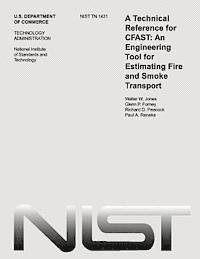 bokomslag A Technological Reference for CFAST: An Engineering Tool for Estimating Fire and Smoke Transport