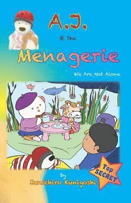 A.J. & the Menagerie: We Are Not Alone 1