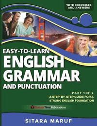 bokomslag Easy-to-Learn English Grammar and Punctuation, Part 1 of 2: A step-by-step guide for a strong English foundation
