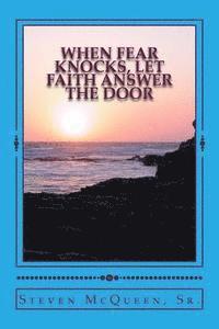 When Fear Knocks, Let Faith Answer the Door 1