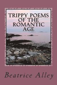 bokomslag Trippy Poems of the Romantic Age: a psychedelic anthology