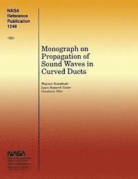 bokomslag Monograph on Propagation of Sound Waves in Curved Ducts