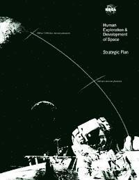 bokomslag Human Exploration & Development of Space: Strategic Plan