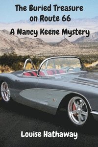 bokomslag The Buried Treasure on Route 66: A Nancy Keene Mystery