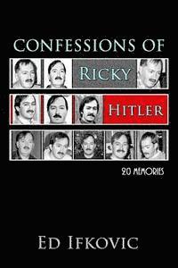bokomslag Confessions of Ricky Hitler: 20 Memories