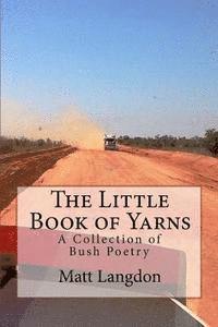 bokomslag The Little Book of Yarns: A Collection of Bush Poetry