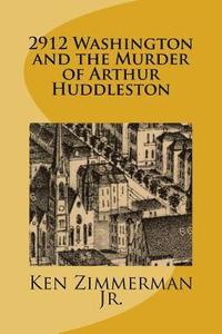 bokomslag 2912 Washington and the Murder of Arthur Huddleston