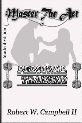 bokomslag Master The Art of Personal Training: Student Edition