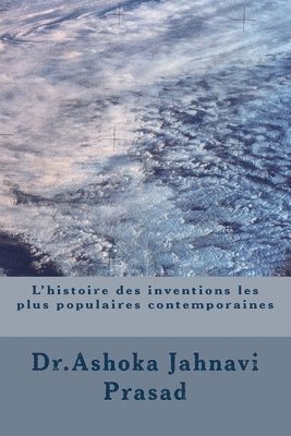 bokomslag L'histoire des inventions les plus populaires contemporaines