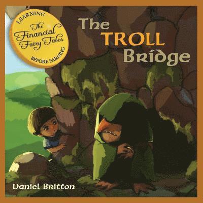 Daniel Britton - The Financial Fairy Tales: The Troll Bridge, Häftad