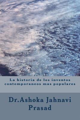 bokomslag La historia de los inventos contemporaneos mas populares