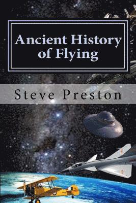 Steve Preston - Ancient History of Flying, Häftad. Tillgänglighet: Lägg i varukorg