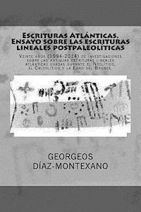 Georgeos Díaz-Montexano - Escrituras Atlánticas. Ensayo sobre las escrituras lineales postpaleolíticas: Veinte años (1994-2014) de investigaciones sobre las antiguas escrituras, Häftad