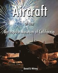 bokomslag Aircraft of the Aerospace Museum of California-3rd Edition