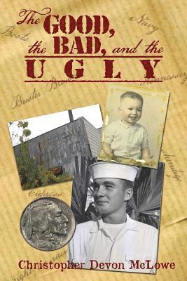 Christopher Devon McLowe - The Good, the Bad, and the Ugly, Häftad