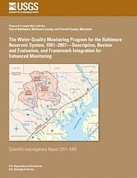 bokomslag The Water-Quality Monitoring Program for the Baltimore Reservoir System, 1981?2007?Description, Review and Evaluation, and Framework Integration for E