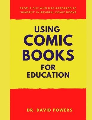 David Powers, Dr. David Powers - Using Comic Books for Education- A Homeschool Unit Study, Häftad