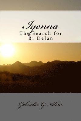 bokomslag Iyenna: The Search for Bi Delan