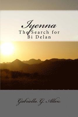 Iyenna: The Search for Bi Delan 1