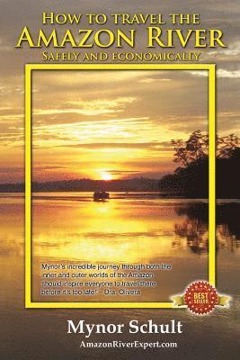 bokomslag How to Travel The Amazon River (Full Color): Practical Steps To Tour The Tropical Rainforest Easily & Economically