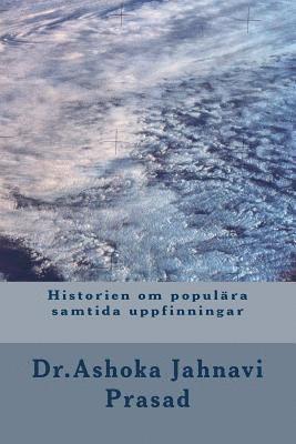 Ashoka Jahnavi Prasad - Historien om populära samtida uppfinningar, Häftad