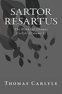 bokomslag Sartor Resartus: The Works of Thomas Carlyle (Volume 1)