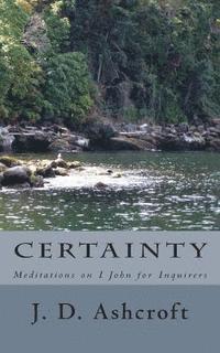 bokomslag Certainty: Meditations on I John