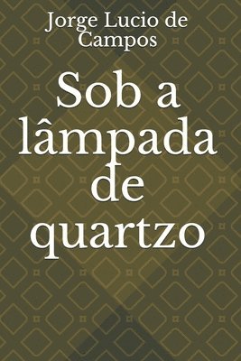 Sob a lampada de quartzo 1