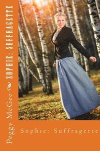bokomslag Sophie: Suffragette: Historical Prologue 2 - "Psychic Sara series"