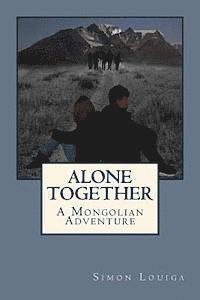 bokomslag Alone Together: A Mongolian Adventure
