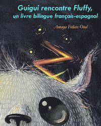 bokomslag Guigui rencontre Fluffy, un livre bilingue francais-espagnol