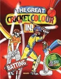 bokomslag The great cricket colour in: batting