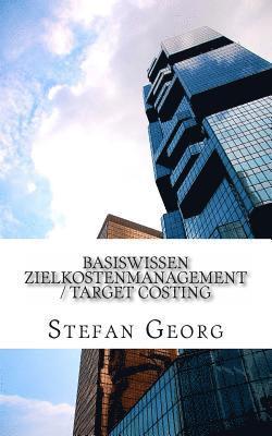 Basiswissen Zielkostenmanagement / Target Costing 1