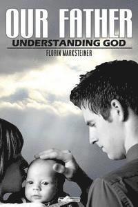 bokomslag Our Father: Understanding God